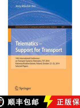 【3-4周达】Telematics - Support for Transport: 14th International Conference on Transport Systems Tel... [9783662453162]