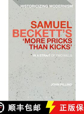 【3-4周达】Samuel Beckett's 'More Pricks Than Kicks': In A Strait Of Two Wills [9781472525727]