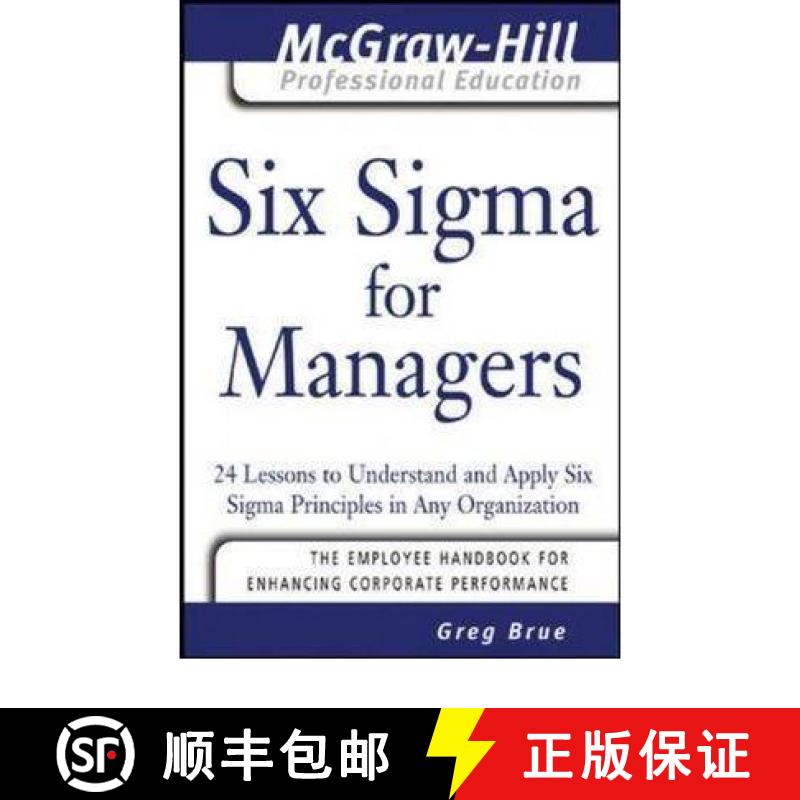 【2-3周达】Six Sigma for Managers: 24 Lessons to Understand and Apply Six Sigma Principles in Any Org... [9780071455480]