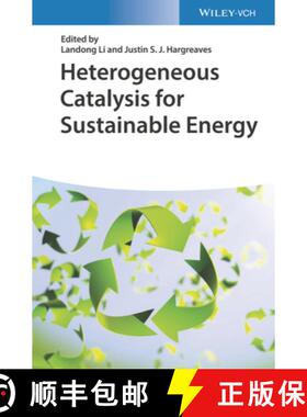 【3-4周达】Heterogeneous Catalysis for Sustainable Energy: Recent Advances and Future Prospects [9783527344857]