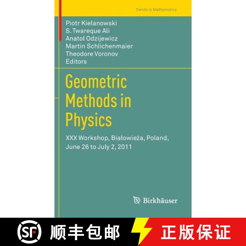 【3-4周达】Geometric Methods in Physics: XXX Workshop, Bialowieża, Poland, June 26 to July 2, 2011 [9783034804479]