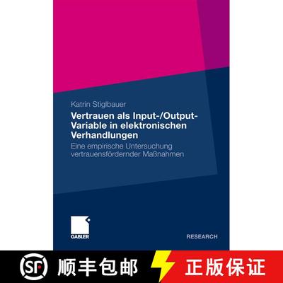 【3-4周达】Vertrauen ALS Input-/Output-Variable in Elektronischen Verhandlungen: Eine Empirische Unte... [9783834924568]