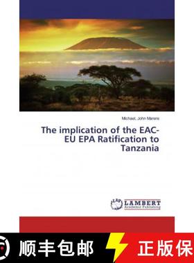 预订 The implication of the EAC-EU EPA Ratification to Tanzania [9786202095778]