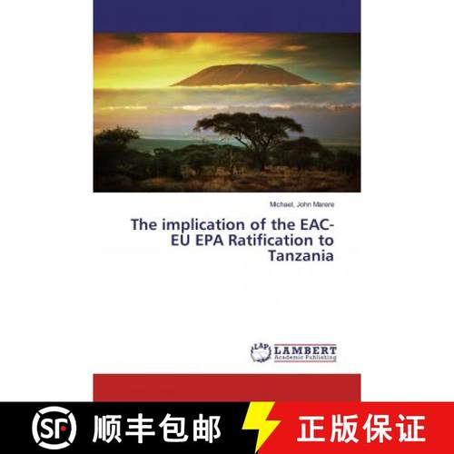 预订 The implication of the EAC-EU EPA Ratification to Tanzania [9786202095778]