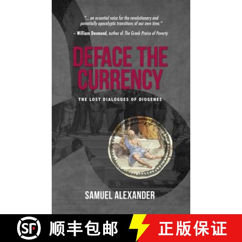 【2-3周达】Deface the Currency: The Lost Dialogues of Diogenes [9780994160621]