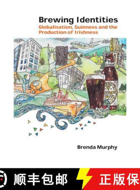 【3-4周达】Brewing Identities : Globalisation, Guinness and the Production of Irishness [9781433118890]