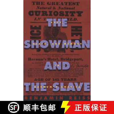 【3-4周达】The Showman and the Slave – Race, Death, and Memory in Barnum′s America [9780674055643]