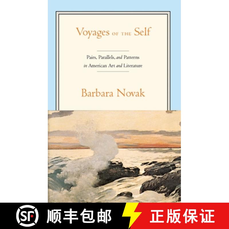 【3-4周达】Voyages of the Self: Pairs, Parallels and Patterns in American Art and Literature [9780195387919]