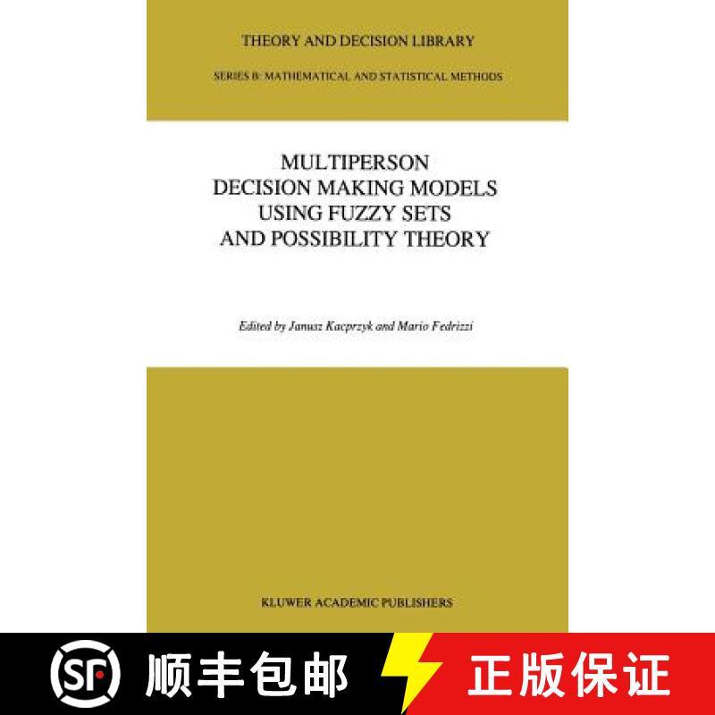 【3-4周达】Multiperson Decision Making Models Using Fuzzy Sets and Possibility Theory [9789401074483]