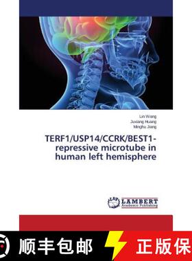 预订 TERF1/USP14/CCRK/BEST1-repressive microtube in human left hemisphere [9783659673931]