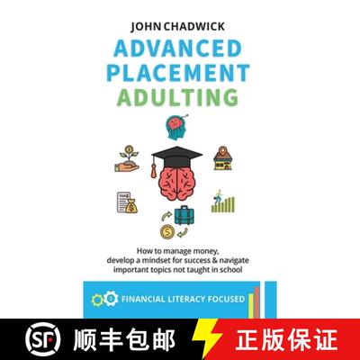 【3-4周达】Advanced Placement Adulting: How to manage money, develop a mindset for success and naviga... [9798985722062]
