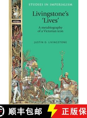【3-4周达】Livingstone's 'lives' : A metabiography of a Victorian icon [9781526106797]