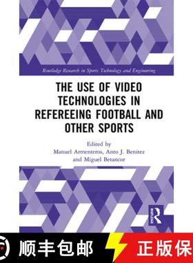 【3-4周达】The Use of Video Technologies in Refereeing Football and Other Sports [9781138312043]