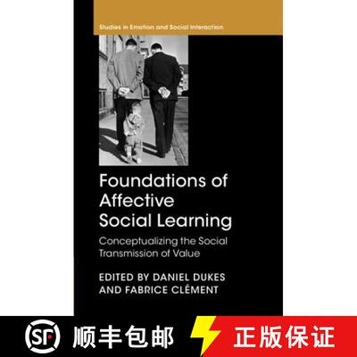 预订 精装 Foundations of Affective Social Learning: Conceptualizing the Social Transmission of Value ... [9781108473194]