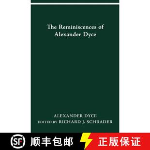 【3-4周达】The Reminiscences of Alexander Dyce [9780814253519]