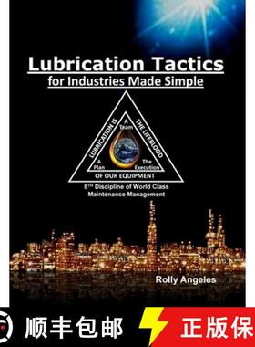 预订 Lubrication Tactics for Industries Made Easy: 8th Discipline on World Class Maintenance Management [9781649456144]