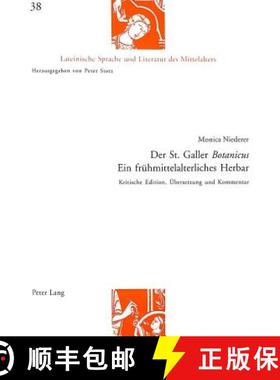 预订 Der St. Galler «Botanicus»- Ein Fruehmittelalterliches Herbar: Kritische Edition, Uebersetzung... [9783039101955]