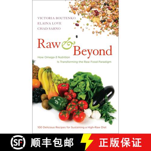 【3-4周达】Raw and Beyond: How Omega-3 Nutrition Is Transforming the Raw Food Paradigm [9781583943571]