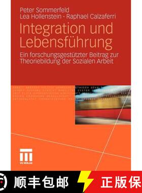 【3-4周达】Integration und Lebensführung : Ein forschungsgestützter Beitrag zur Theoriebildung der ... [9783531178066]