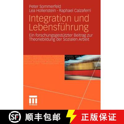 【3-4周达】Integration und Lebensführung : Ein forschungsgestützter Beitrag zur Theoriebildung der ... [9783531178066]