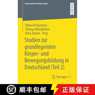 【3-4周达】Studien zur grundlegenden Körper- und Bewegungsbildung in Deutschland (Teil 2) (1. Aufl. ... [9783658397500]
