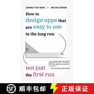 【3-4周达】精装 Learnability Isn't Enough: How to Design Apps That Are Easy to Use in the Long Run, N... [9798988826088]