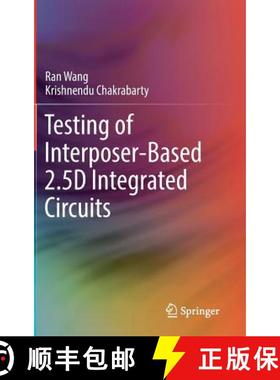 【3-4周达】Testing of Interposer-Based 2.5d Integrated Circuits [9783319547138]