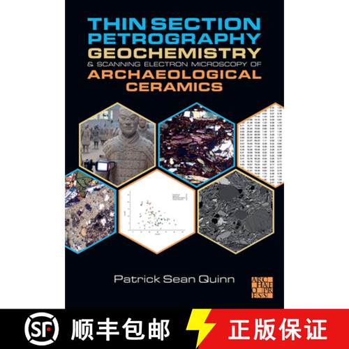 【3-4周达】Thin Section Petrography, Geochemistry and Scanning Electron Microscopy of Archaeological ... [9781803272702]