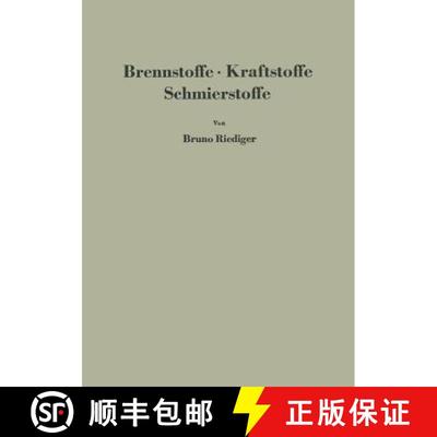 【3-4周达】Brennstoffe · Kraftstoffe Schmierstoffe : Eine Einführung in ihre Chemie und Technologie... [9783642925368]