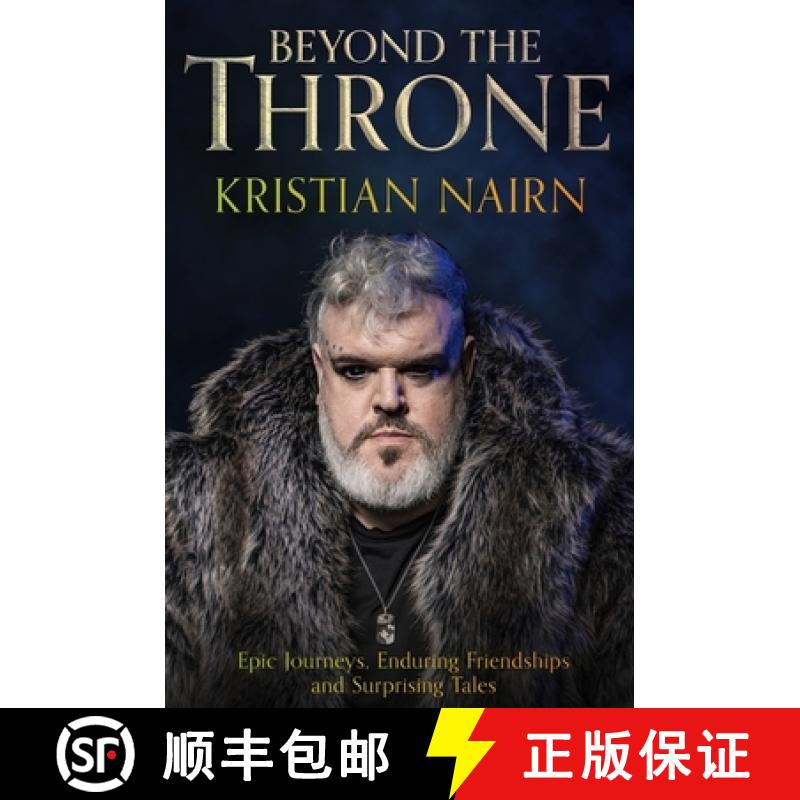 【3-4周达】Beyond the Throne: Epic journeys, enduring friendships and surprising tales [9781408731376]