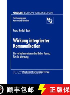 【3-4周达】Wirkung integrierter Kommunikation : Ein verhaltenswissenschaftlicher Ansatz für die Werbung [9783824467747]