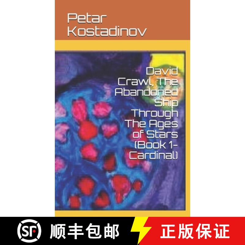 【2-3周达】David Crawl, The Abandoned Ship Through The Ages of Stars: (Book 1- Cardinal) [9787688678998]