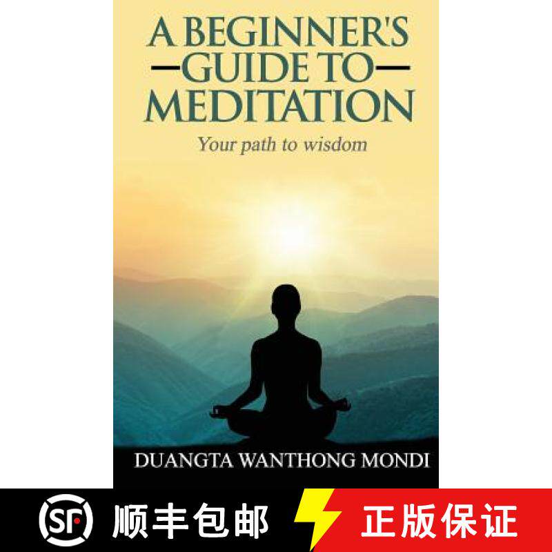 预订 A Beginner's Guide to Meditation: Your Path to Greater Wisdom [9781908203182]