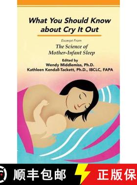 【3-4周达】Impact of Sleep Training and Cry it Out: Excerpt from The Science of Mother-Infant Sleep [9781939807595]