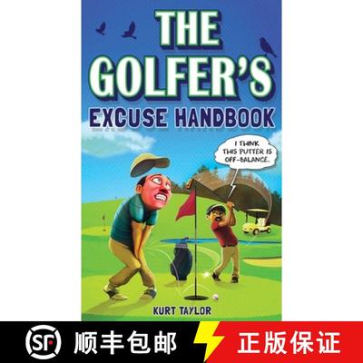 【3-4周达】The Golfer's Excuse Handbook: Golfertainment for Good and Bad Golfers (Funny Golf Gift for... [9798887680132]
