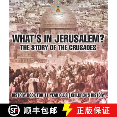【3-4周达】精装 What's In Jerusalem? The Story of the Crusades - History Book for 11 Year Olds | Chil... [9798869414755]