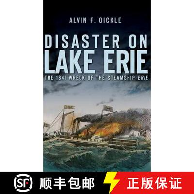 【3-4周达】精装 Disaster on Lake Erie: The 1841 Wreck of the Steamship Erie [9781540225269]