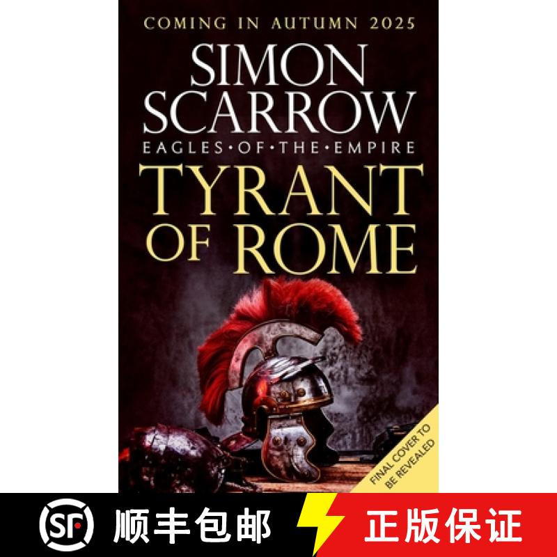 【3-4周达】Tyrant of Rome (Eagles of the Empire 24): Macro and Cato Are Back - And Emperor Nero Has a... [9781472287243]