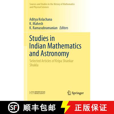 【3-4周达】Studies in Indian Mathematics and Astronomy : Selected Articles of Kripa Shankar Shukla [9789811373282]