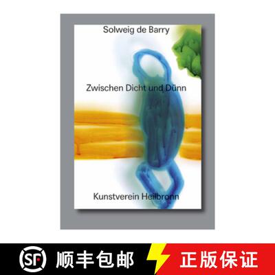 【3-4周达】Solweig de Barry. Zwischen Dicht Und Dünn: Cat. Kunstverein Heilbronn [9783864424441]