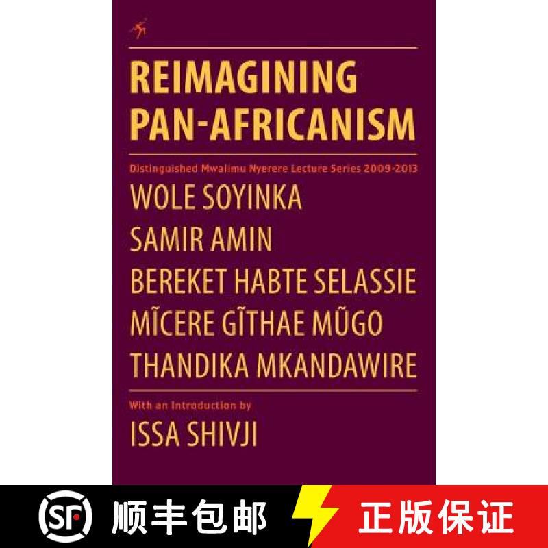 【4周达】Reimagining Pan-Africanism. Distinguished Mwalimu Nyerere Lecture Series 2009-2013 [9789987082674]