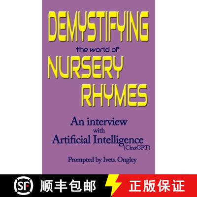 【3-4周达】Demystifying the World of Nursery Rhymes: An Interview with Artificial Intelligence (ChatGPT) [9781738580927]
