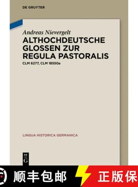 预订 Althochdeutsche Glossen Zur Regula Pastoralis: CLM 6277, CLM 18550a [9783110794601]
