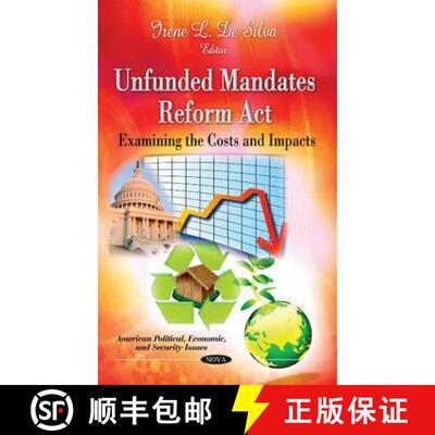 【3-4周达】精装 Unfunded Mandates Reform Act: Examining the Costs and Impacts [9781612099200]