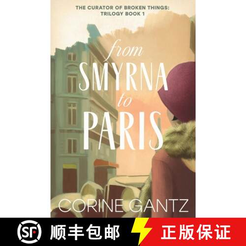 【3-4周达】The Curator of Broken Things Book 1: From Smyrna to Paris [9780983436652]