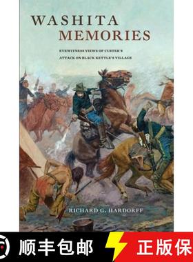 预订 Washita Memories: Eyewitness Views of Custer's Attack on Black Kettle's Village [9780806139906]