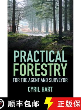 【3-4周达】Practical Forestry: For the Agent and Surveyor [9780750999410]