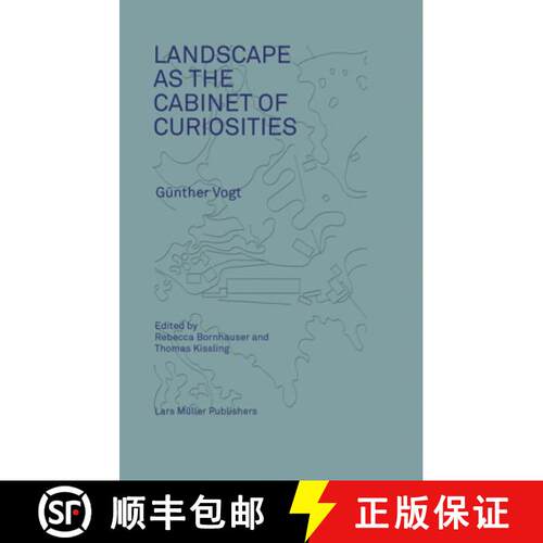 【3-4周达】Landscape as a Cabinet of Curiosities: Conversations with Gunther Vogt [9783037783047]