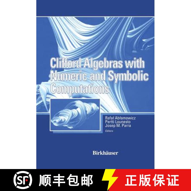 【3-4周达】Clifford Algebras with Numeric and Symbolic Computations [9781461581598]