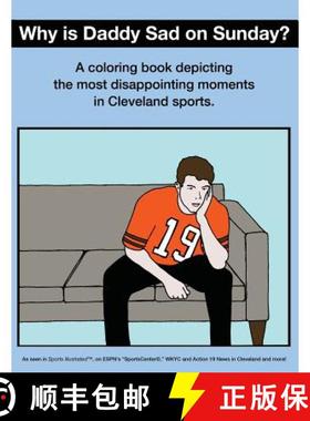 【3-4周达】Why Is Daddy Sad on Sunday?: A Coloring Book Depicting the Most Disappointing Moments in C... [9780615992341]